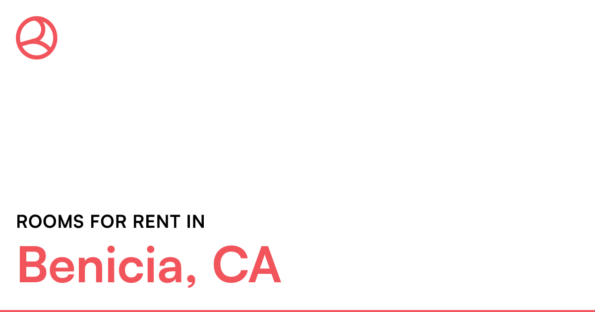 Benicia, CA Rooms for Rent