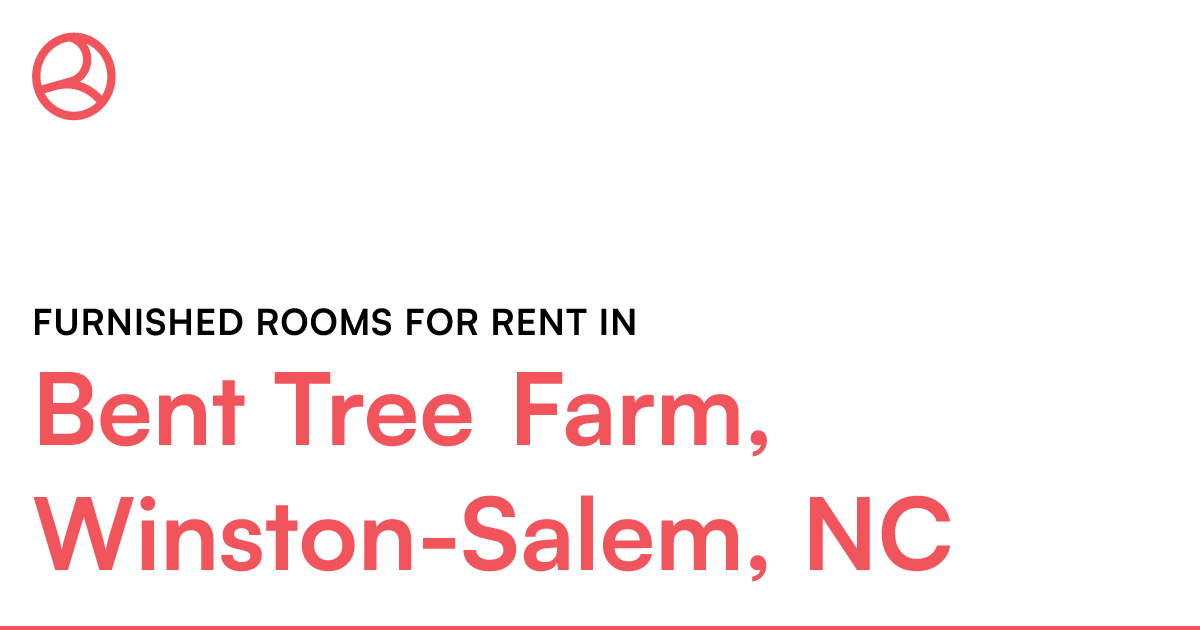Bent Tree Farm, WinstonSalem, NC Furnished rooms for...