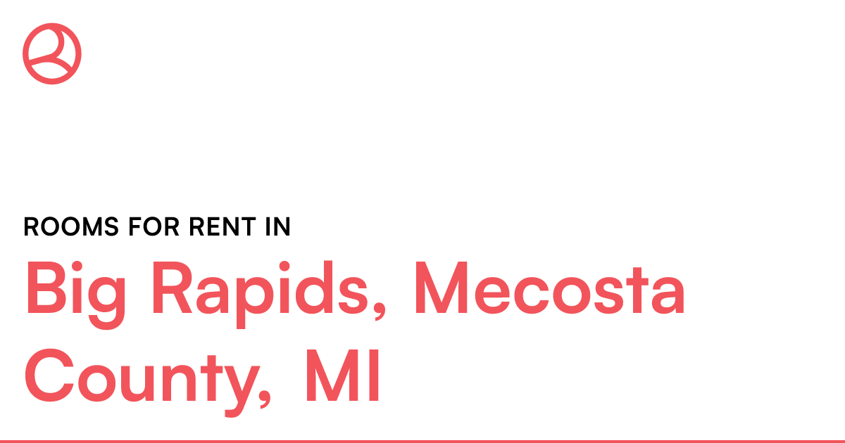 Big Rapids, Mecosta County, MI Rooms for Rent