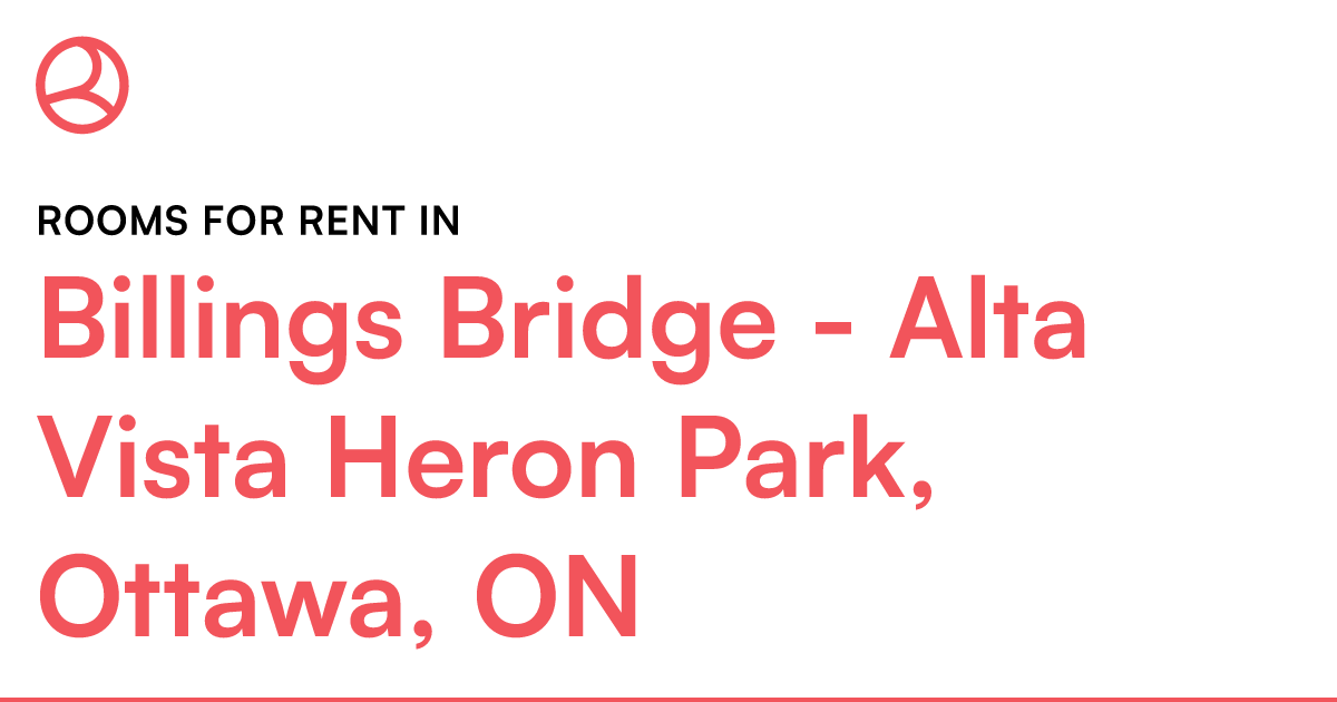 Billings Bridge - Alta Vista Heron Park, Ottawa, ON Ro... – Roomies.ca