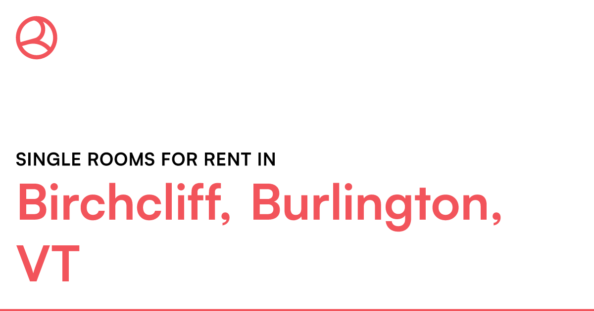 Birchcliff, Burlington, VT Single rooms for rent