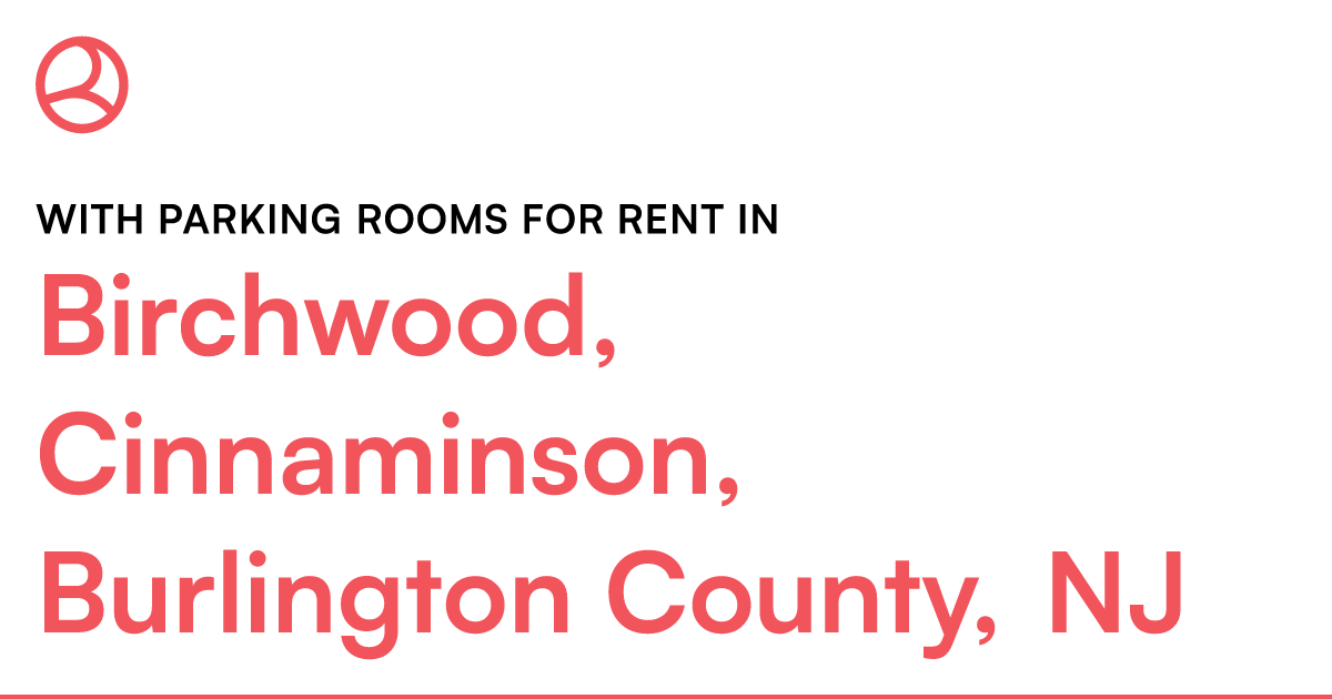 Birchwood, Cinnaminson, Burlington County, NJ With pa... – Roomies.com