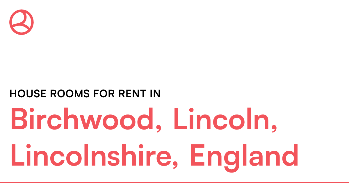 Birchwood, Lincoln, Lincolnshire, England House roo... Roomies.co.uk