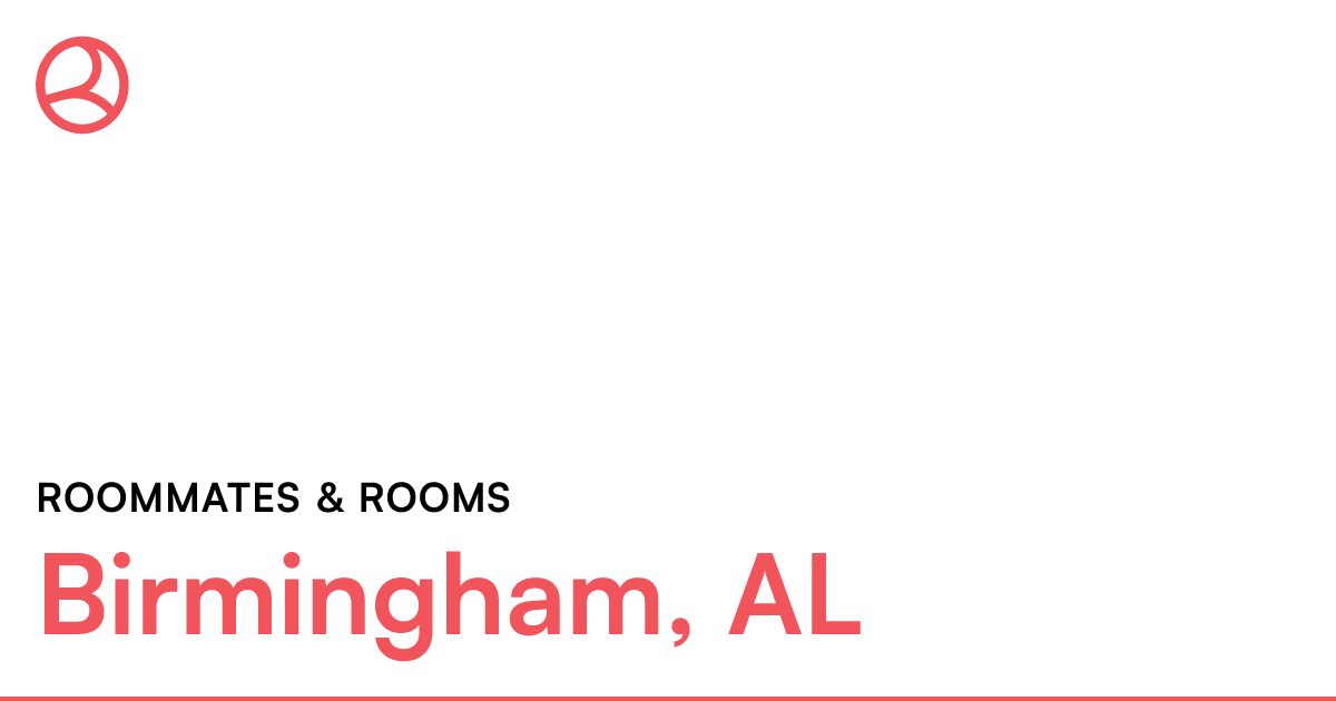 Birmingham, AL Roommates & rooms