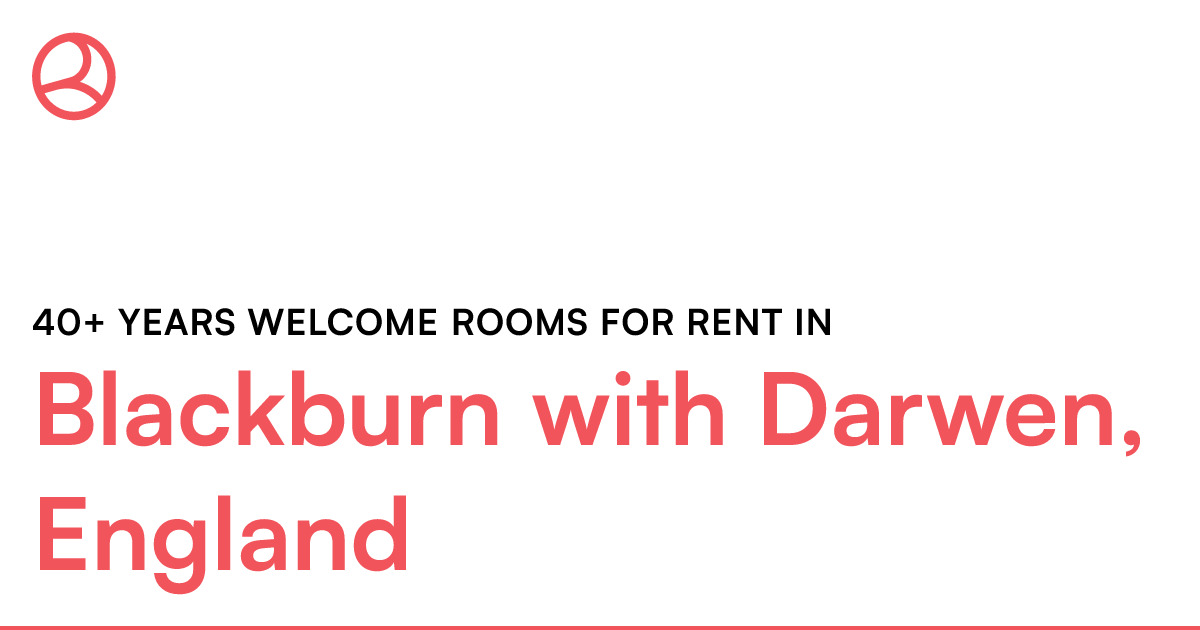 Blackburn with Darwen, England 40+ years ro... Roomies.co.uk