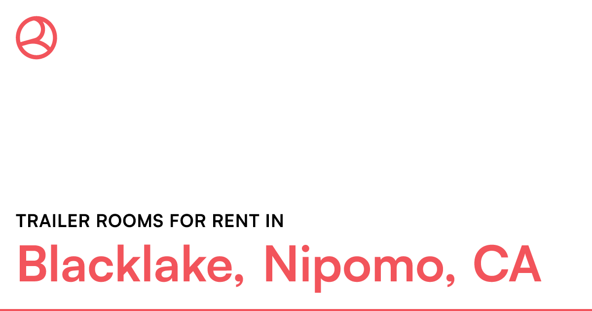 Blacklake, Nipomo, CA Trailer rooms for rent