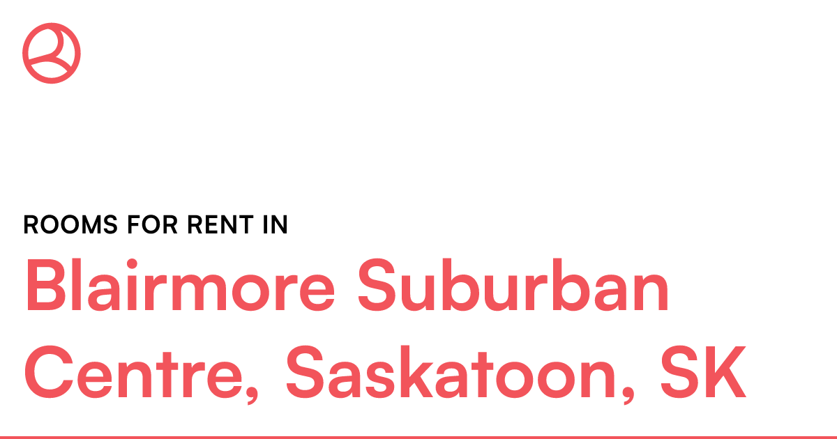 Blairmore Suburban Centre, Saskatoon, SK Rooms for Ren... Roomies.ca