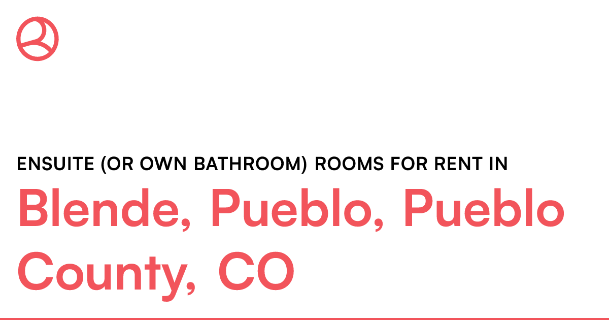 Blende, Pueblo, Pueblo County, CO Ensuite (or own bat...