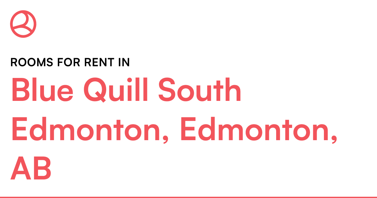 Blue Quill South Edmonton, Edmonton, AB Rooms for Rent Roomies.ca