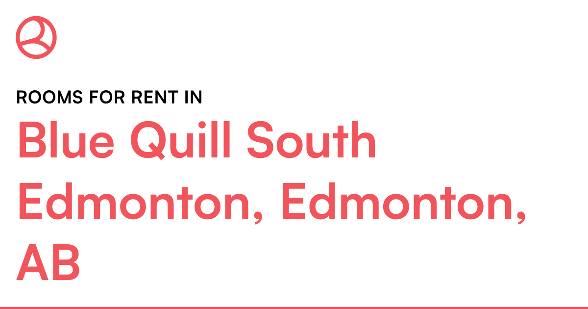 Blue Quill South Edmonton, Edmonton, AB Rooms for Rent – Roomies.ca