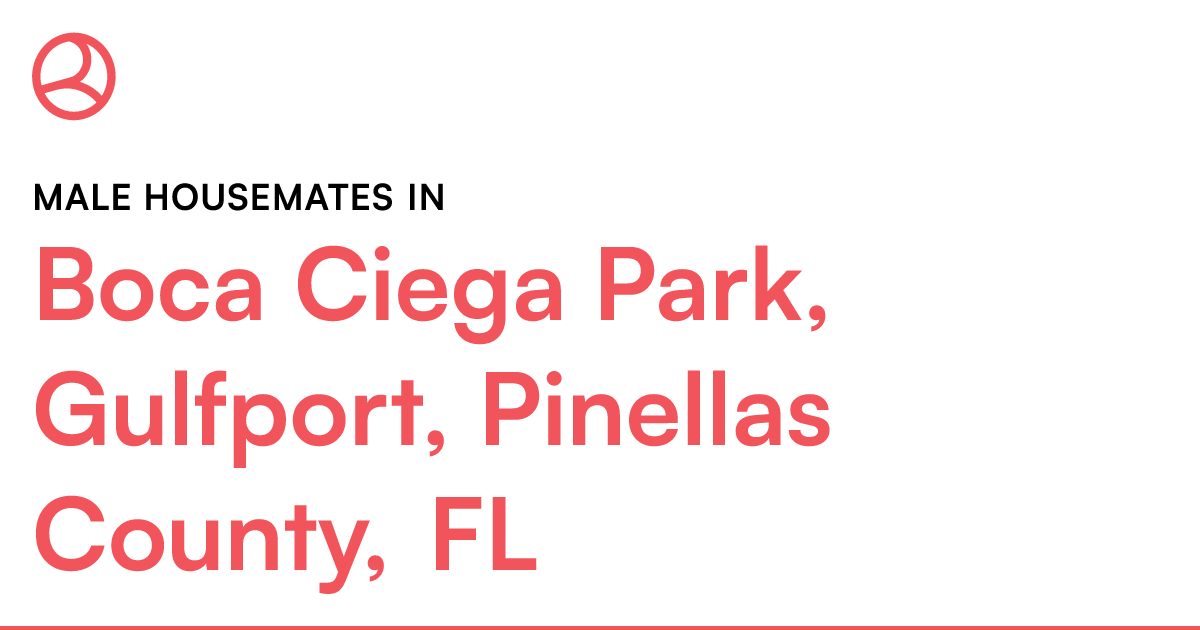 Male housemates in Boca Ciega Park, Gulfport, Pinella...