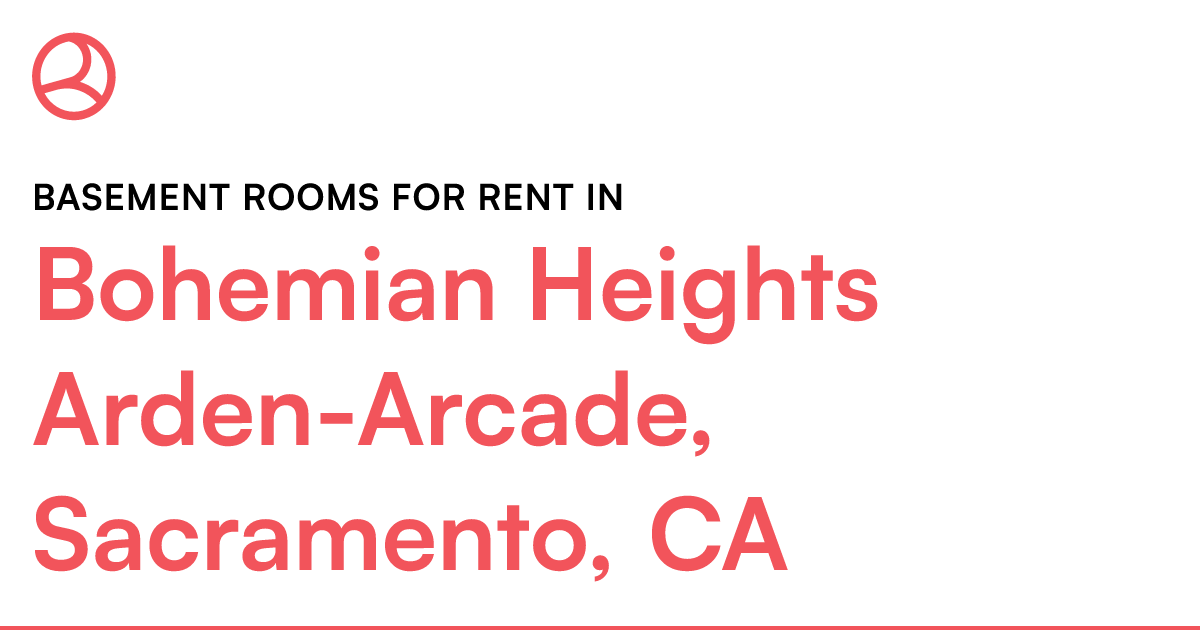 Bohemian Heights ArdenArcade, Sacramento, CA Basemen...