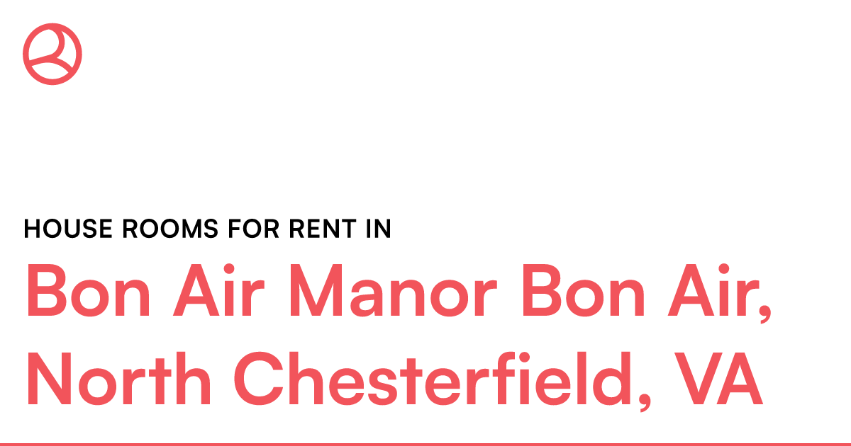 Bon Air Manor Bon Air, North Chesterfield, VA House r... – Roomies.com