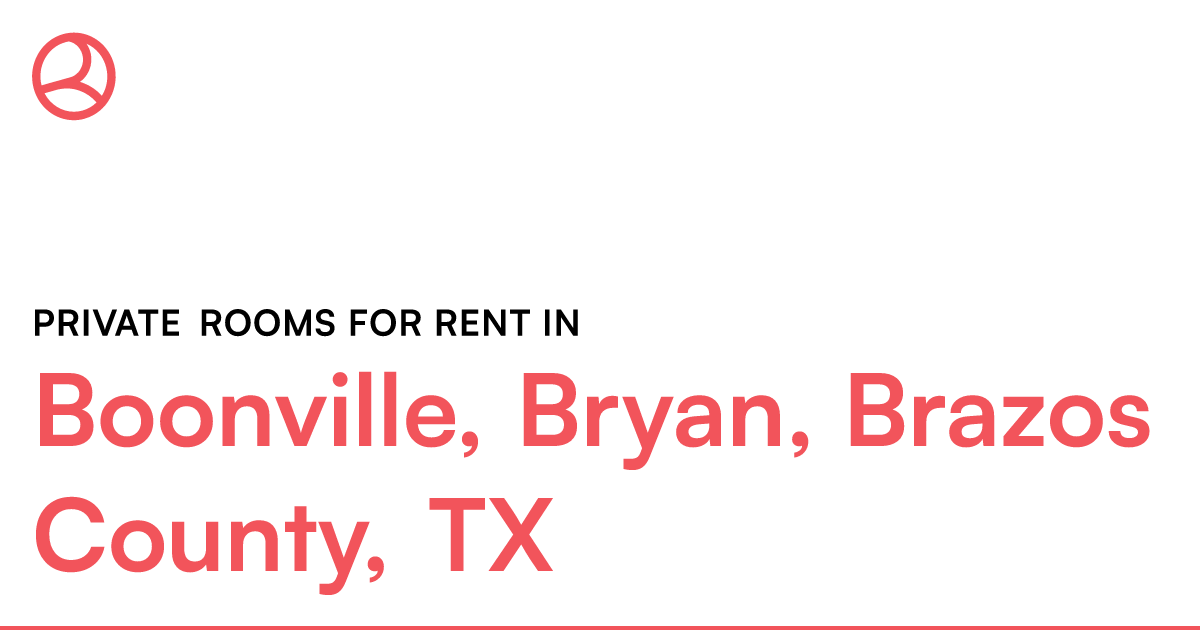 Boonville, Bryan, Brazos County, TX Private rooms for...