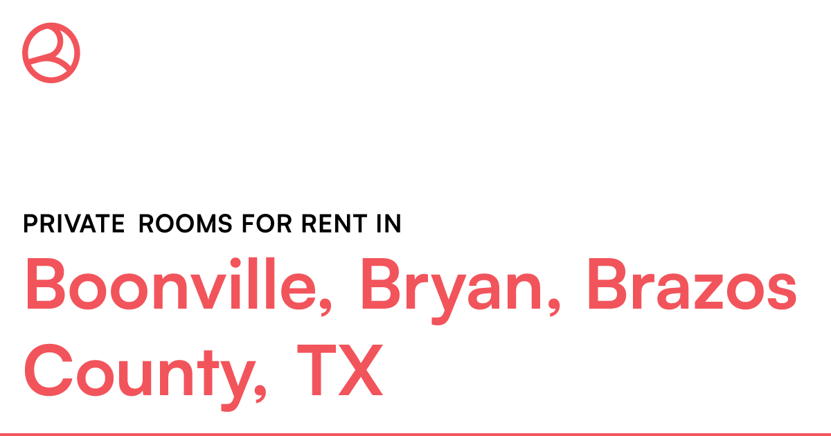 Boonville, Bryan, Brazos County, TX Private rooms for... – Roomies.com