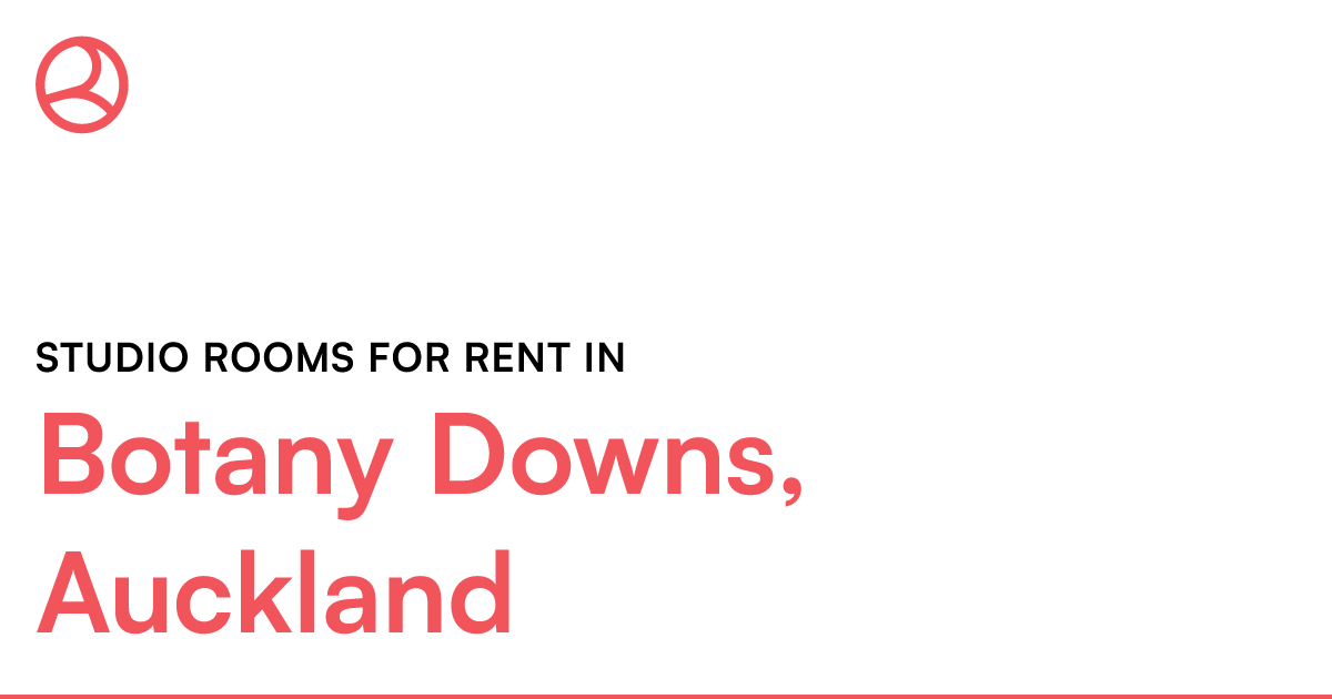 Botany Downs, Auckland Studio rooms for rent Roomies.co.nz