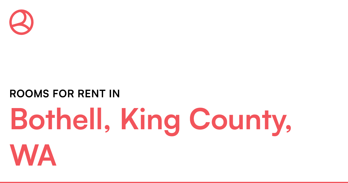 Bothell, King County, WA Rooms for Rent
