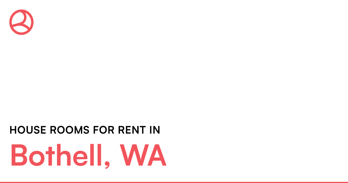 Bothell, WA House rooms for rent
