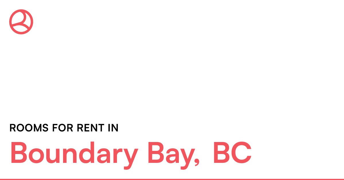 Boundary Bay, BC Rooms for Rent Roomies.ca
