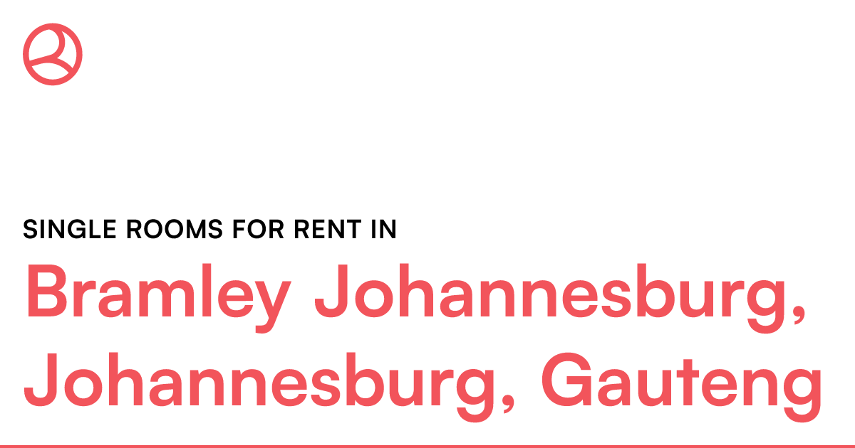 Bramley Johannesburg, Johannesburg, Gauteng Single... Roomies.co.za