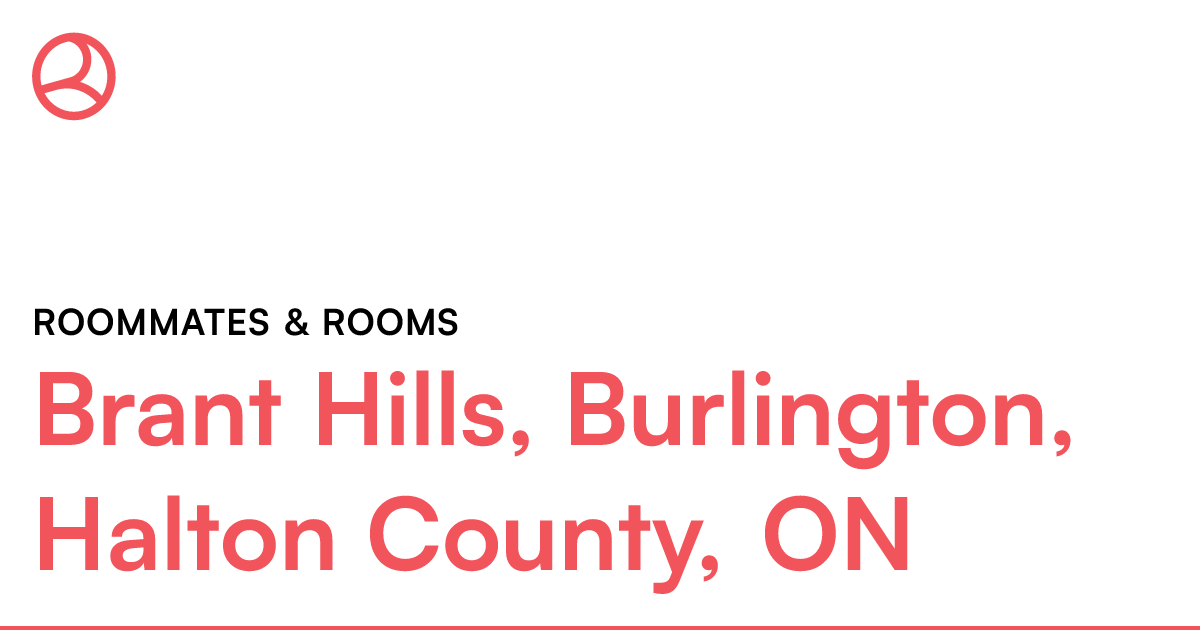 Brant Hills, Burlington, Halton County, ON Roommates &... Roomies.ca