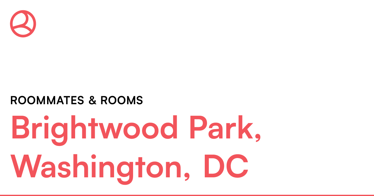 Brightwood Park, Washington, DC Roommates & rooms