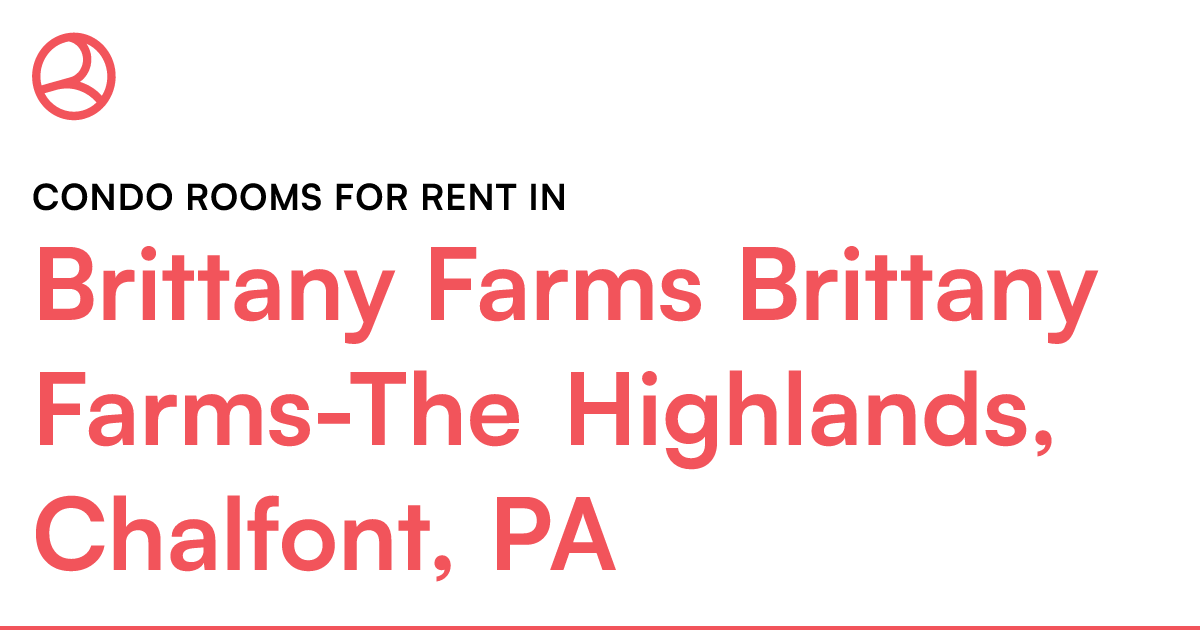 Brittany Farms Brittany FarmsThe Highlands, Chalfont...