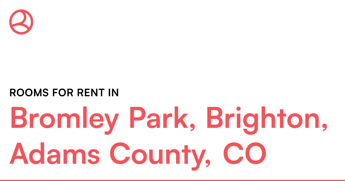 Bromley Park, Brighton, Adams County, CO Rooms for Re...
