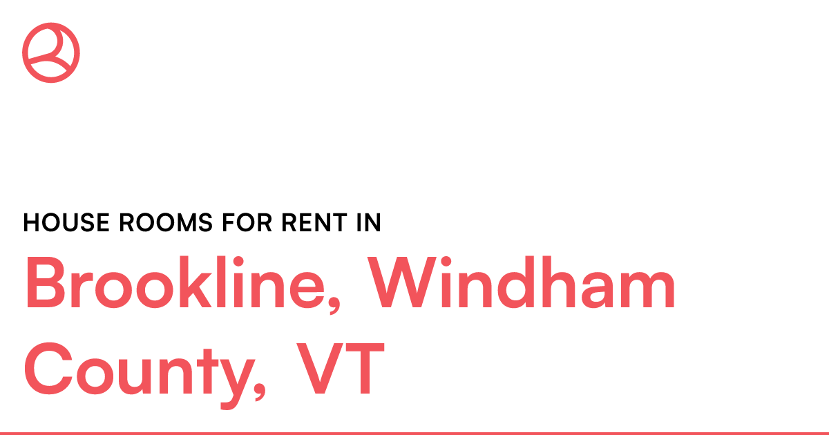 Brookline, Windham County, VT House rooms for rent
