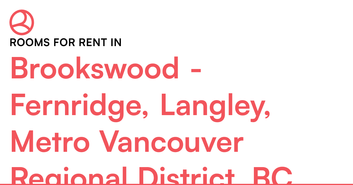 Brookswood Fernridge, Langley, Metro Vancouver Regio... Roomies.ca