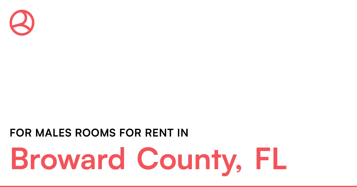 Broward County, FL For males rooms for rent