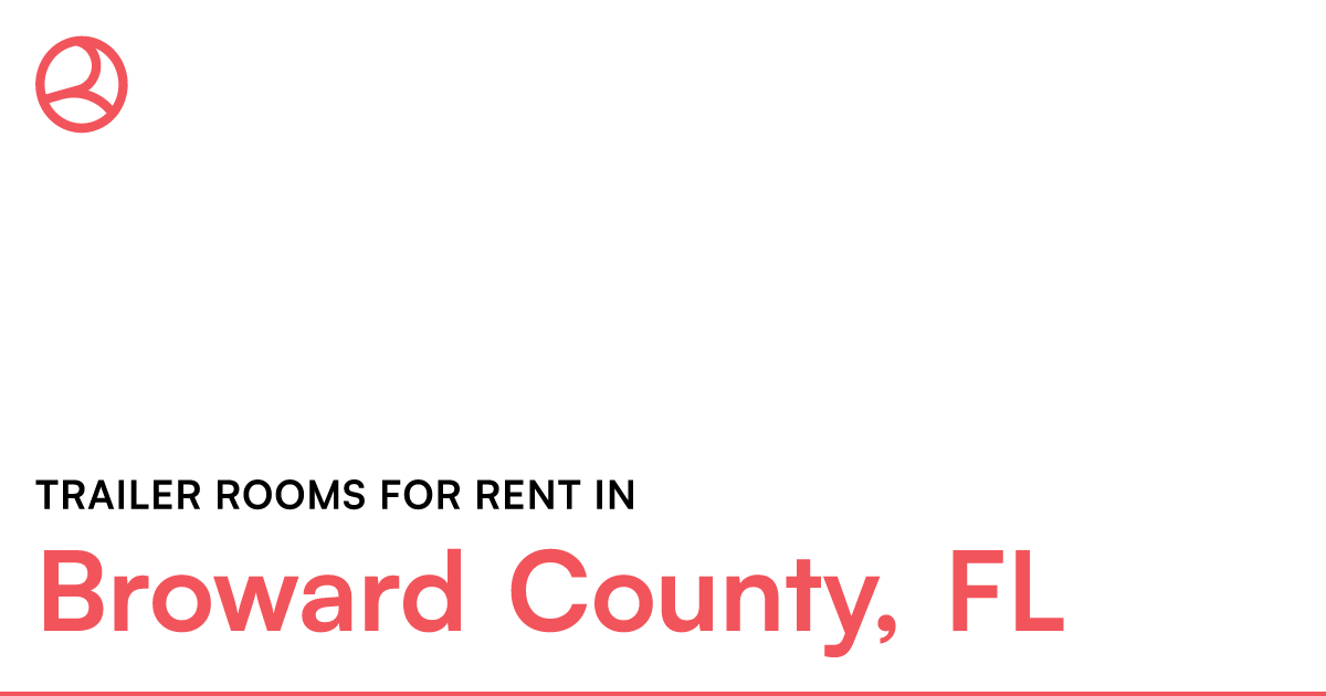 Broward County, FL Trailer rooms for rent – Roomies.com