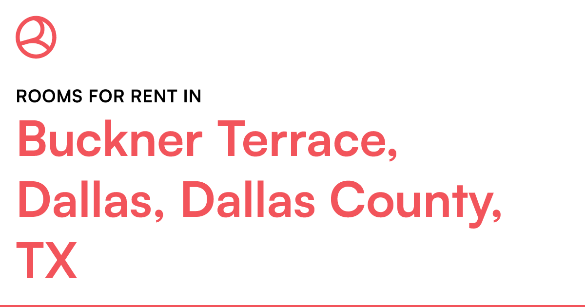 Buckner Terrace, Dallas, Dallas County, TX Rooms for...