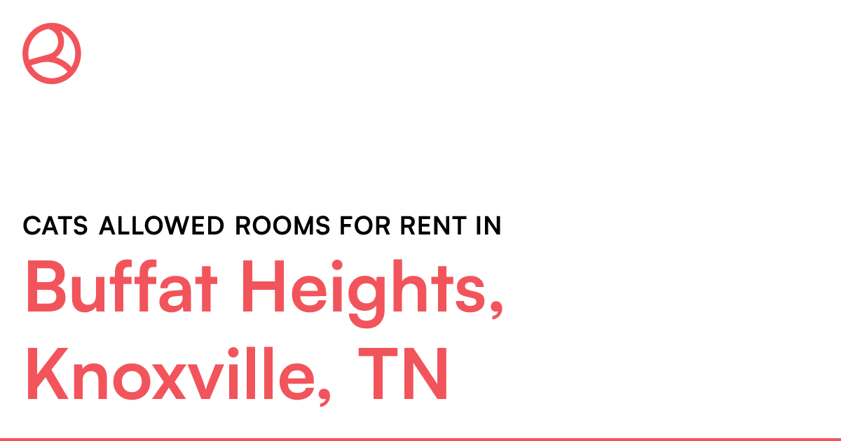 Buffat Heights, Knoxville, TN Cats allowed rooms for...