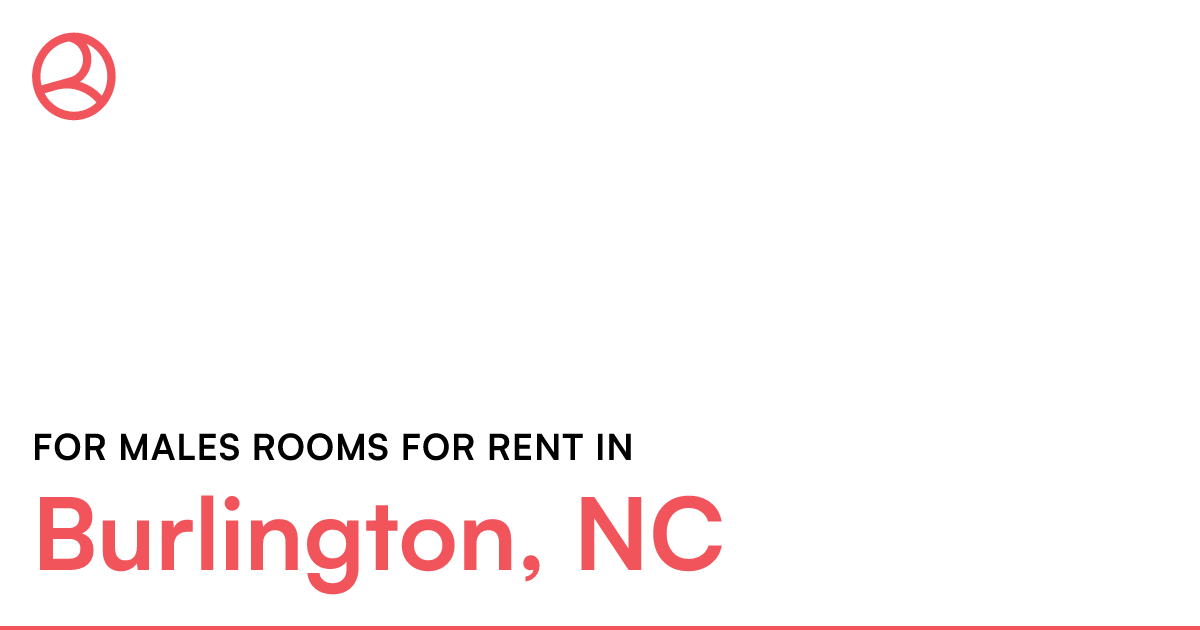 Burlington, NC For males rooms for rent