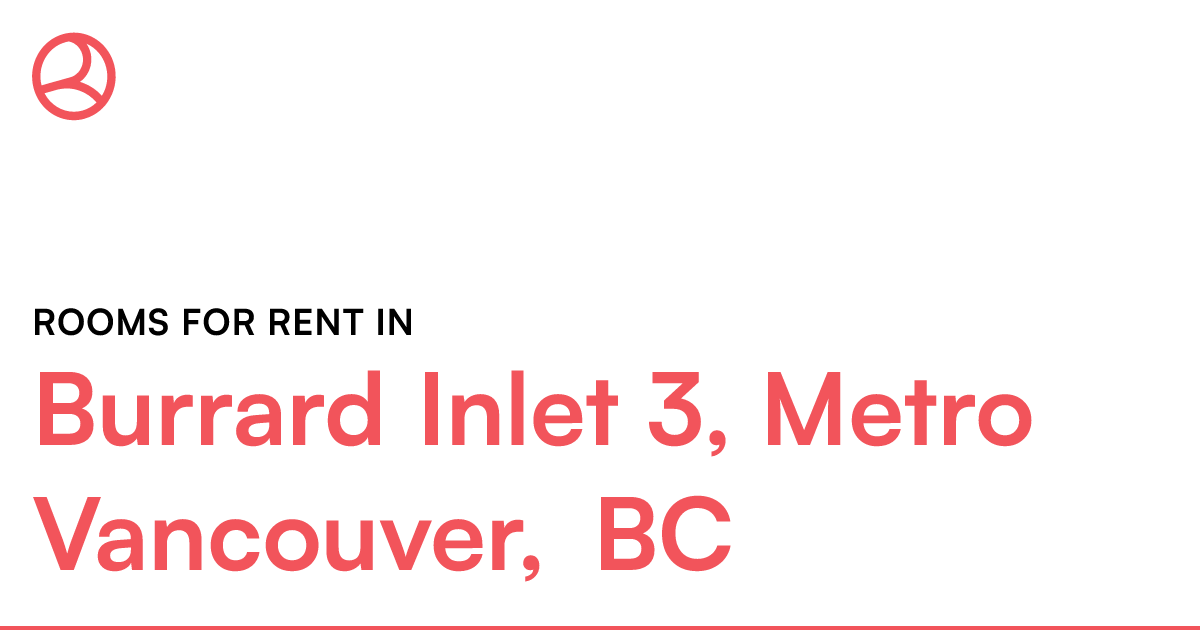 Burrard Inlet 3, Metro Vancouver, BC Rooms for Rent Roomies.ca