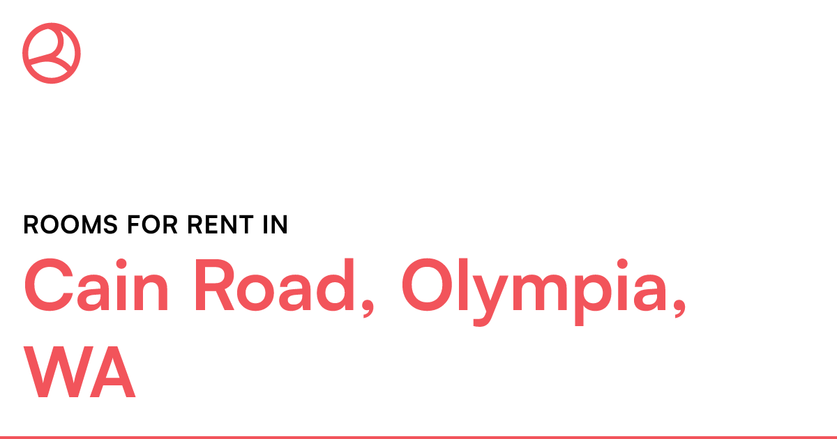 Cain Road, Olympia, WA Rooms for Rent