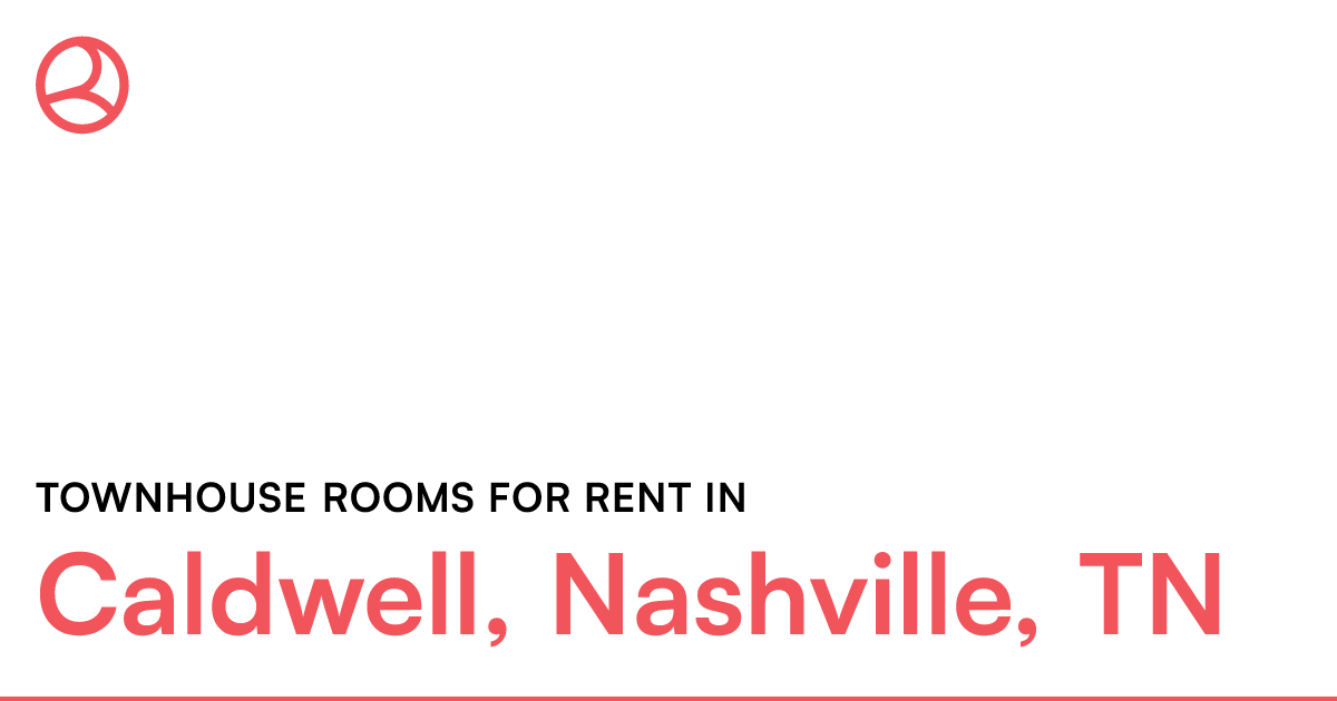 Caldwell, Nashville, TN Townhouse rooms for rent