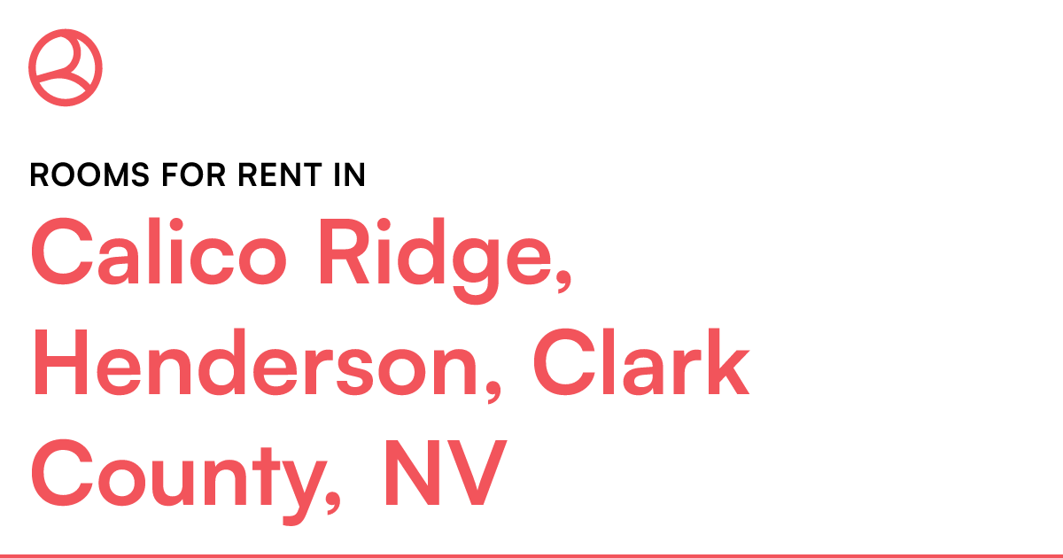 Calico Ridge, Henderson, Clark County, NV Rooms for R...