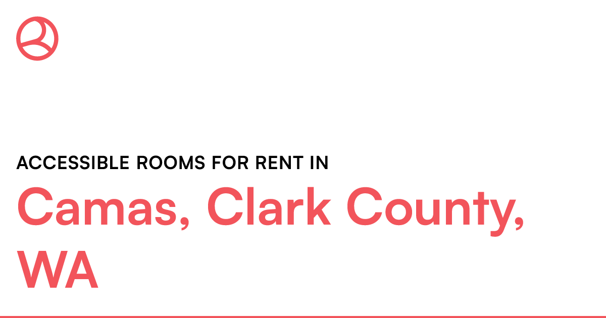 Camas, Clark County, WA Accessible rooms for rent