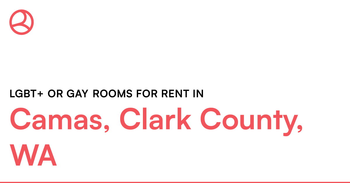 Camas, Clark County, WA LGBT+ or Gay rooms for rent