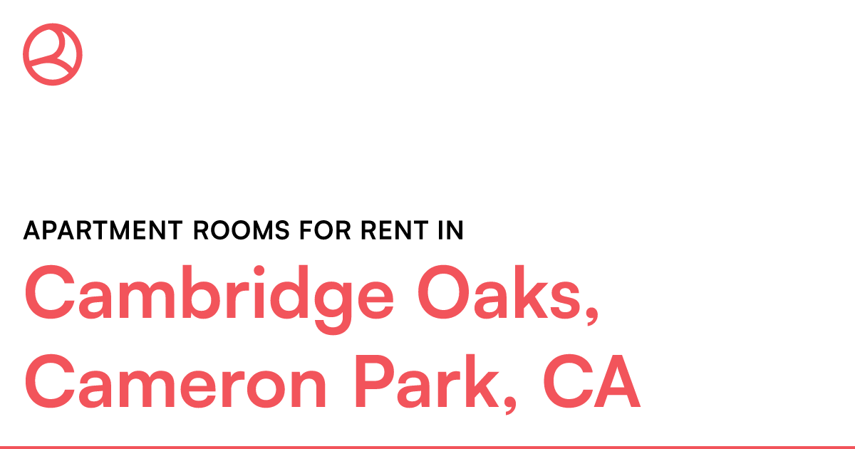 Cambridge Oaks, Cameron Park, CA Apartment rooms for...