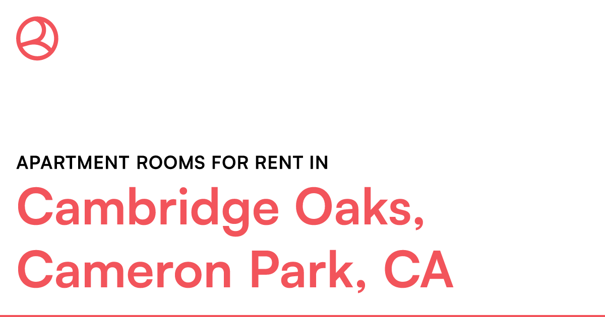 Cambridge Oaks, Cameron Park, CA Apartment rooms for... – Roomies.com