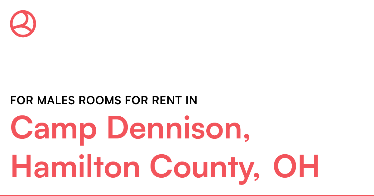 Camp Dennison, Hamilton County, OH For males rooms fo...