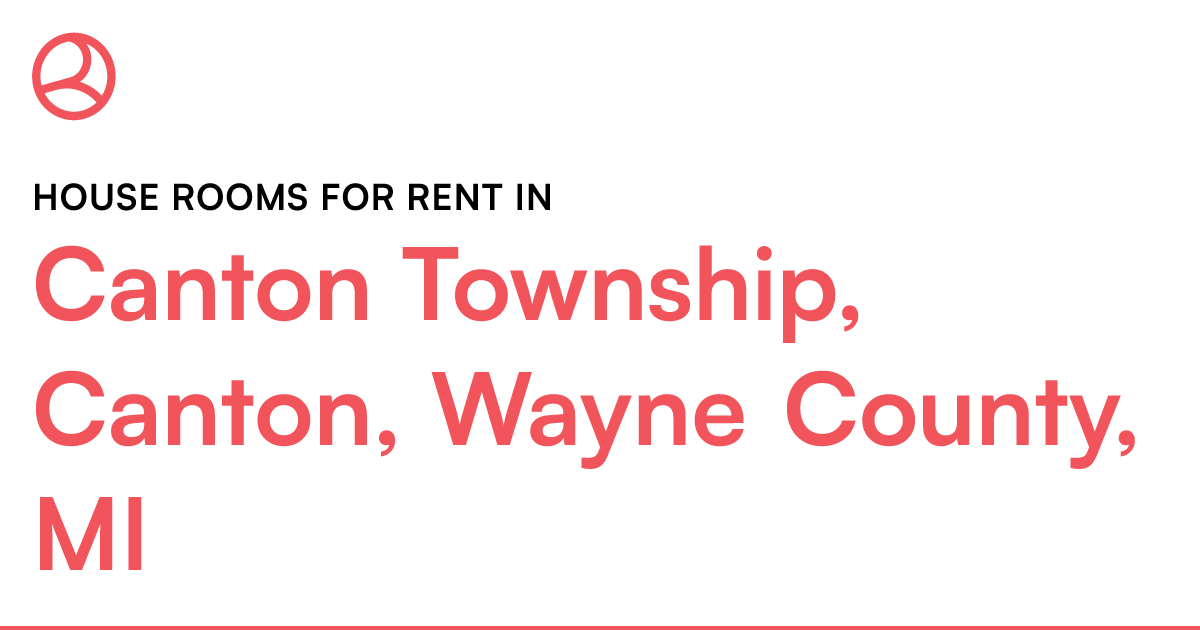 Canton Township, Canton, Wayne County, MI House rooms...