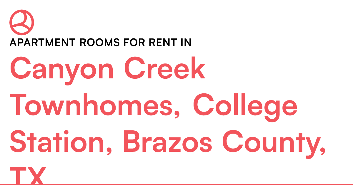 Canyon Creek Townhomes, College Station, Brazos Count...