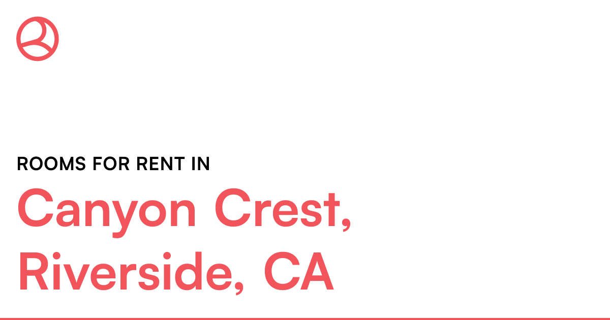 Canyon Crest, Riverside, CA Rooms for Rent