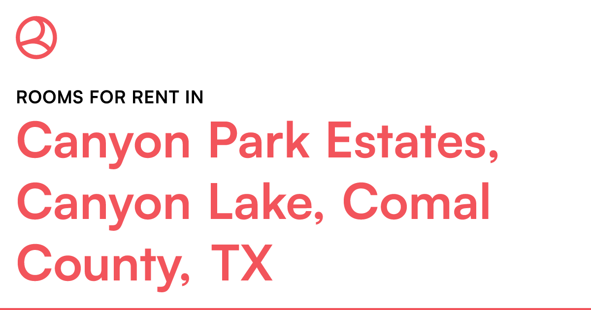 Canyon Park Estates, Canyon Lake, Comal County, TX Ro...