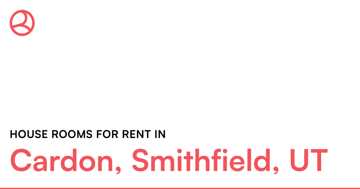 Cardon, Smithfield, UT House rooms for rent