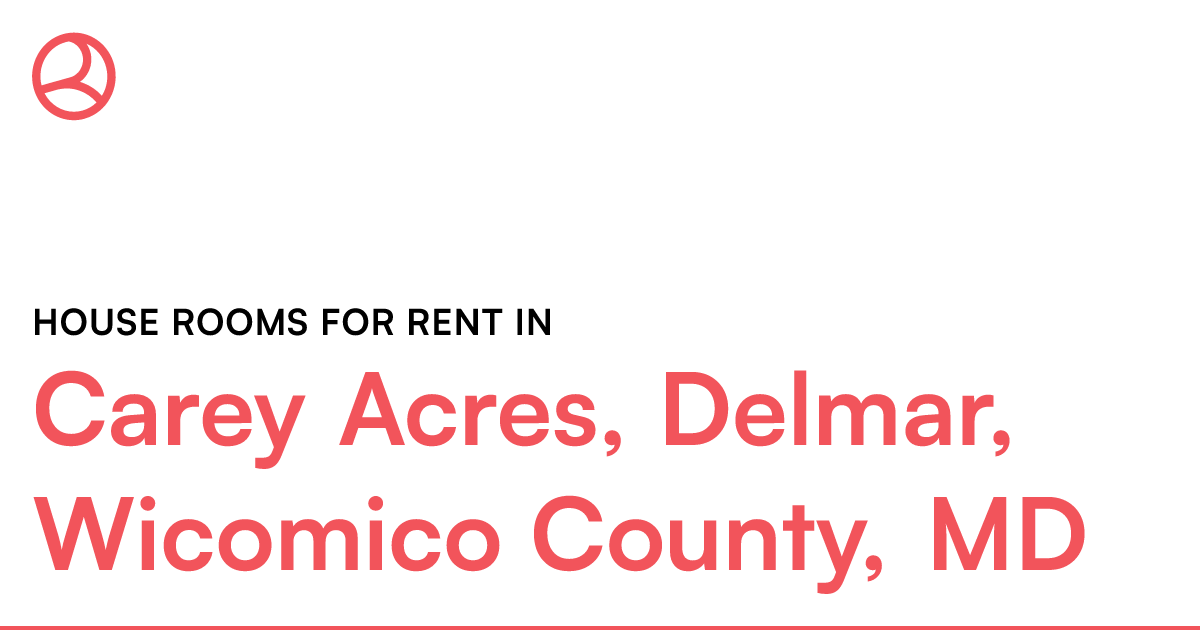 Carey Acres, Delmar, County, MD House rooms...